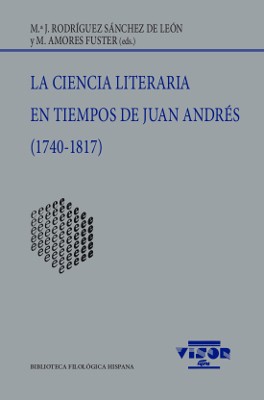 La ciencia literaria en tiempos de Juan Andrés (1740-1817). 9788498952209