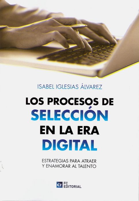 Los procesos de selección en la era digital. 9788417701093
