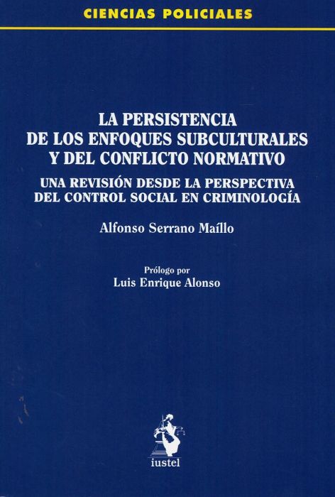 La persistencia de los enfoques subculturales y del conflicto normativo. 9788498903751