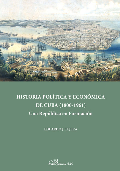 Historia política y económica de Cuba (1800-1961). 9788413244242