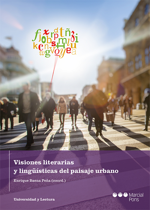 Visiones literarias y lingüísticas del paisaje urbano. 9788491237150