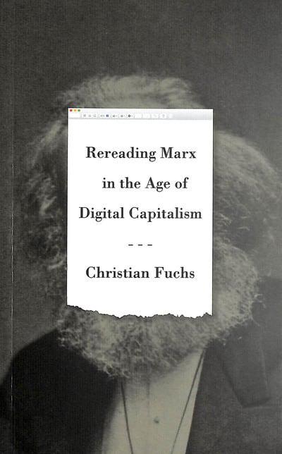 Rereading Marx in the Age of Digital Capitalism. 9780745339993