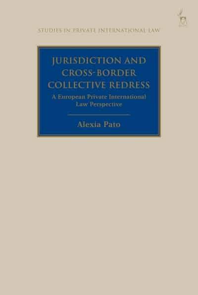 Jurisdiction and cross-border collective redress. 9781509930296