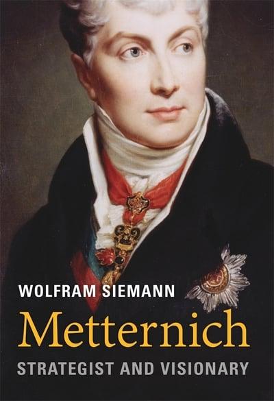 Metternich. 9780674743922