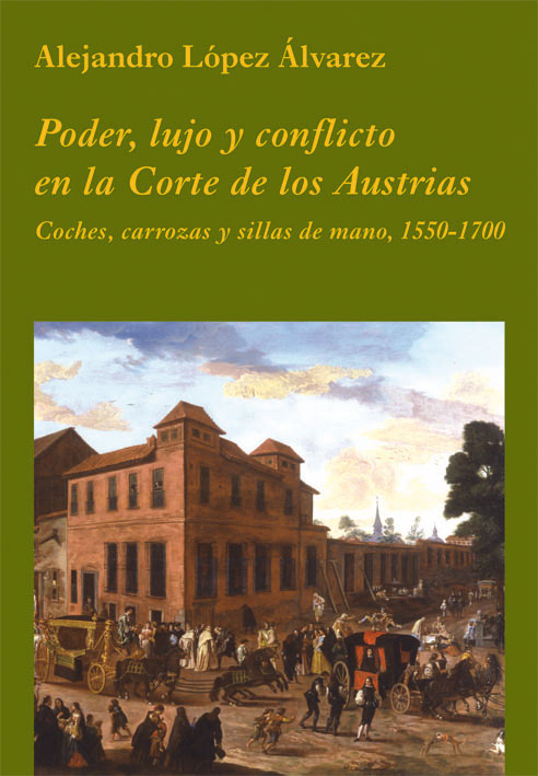 Poder, lujo y conflicto en la Corte de los Austrias