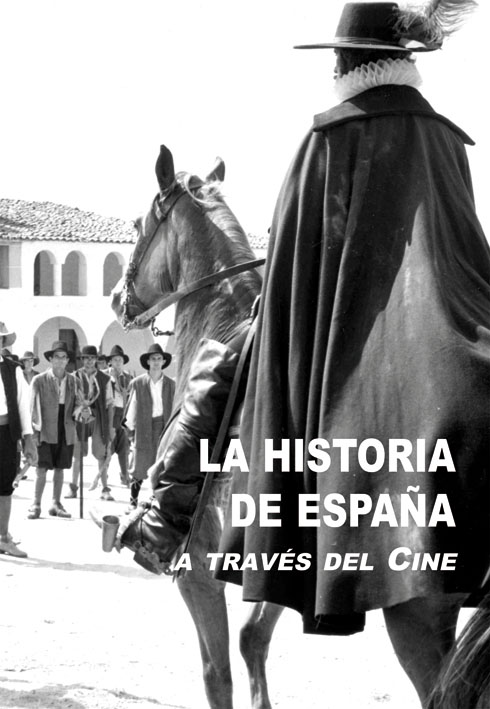 La historia de España a través del cine. 9788486547998