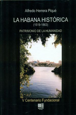 La Habana histórica (1519-1863). 9788494993985