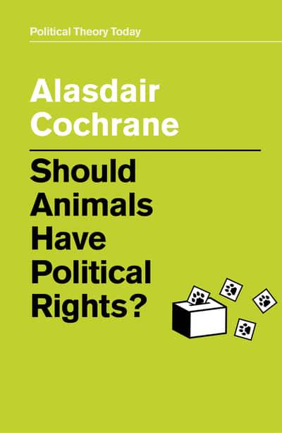 Should animals have political rights?. 9781509530069