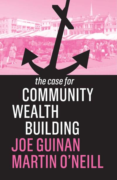 The case for community wealth building