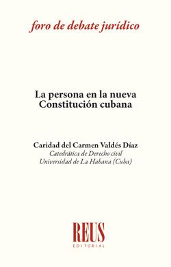 La persona en la nueva Constitución cubana. 9788429021783