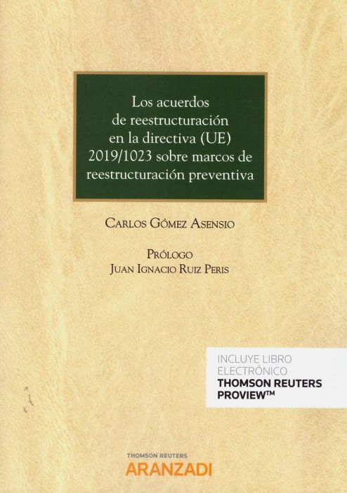 Los acuerdos de reestructuración en la directiva (UE) 2019/1023 sobre marcos de reestructuración preventiva. 9788413080741