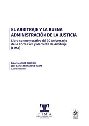 El arbitraje y la buena administración de la justicia. 9788413362380