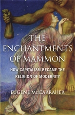 The enchantments of Mammon. 9780674984615
