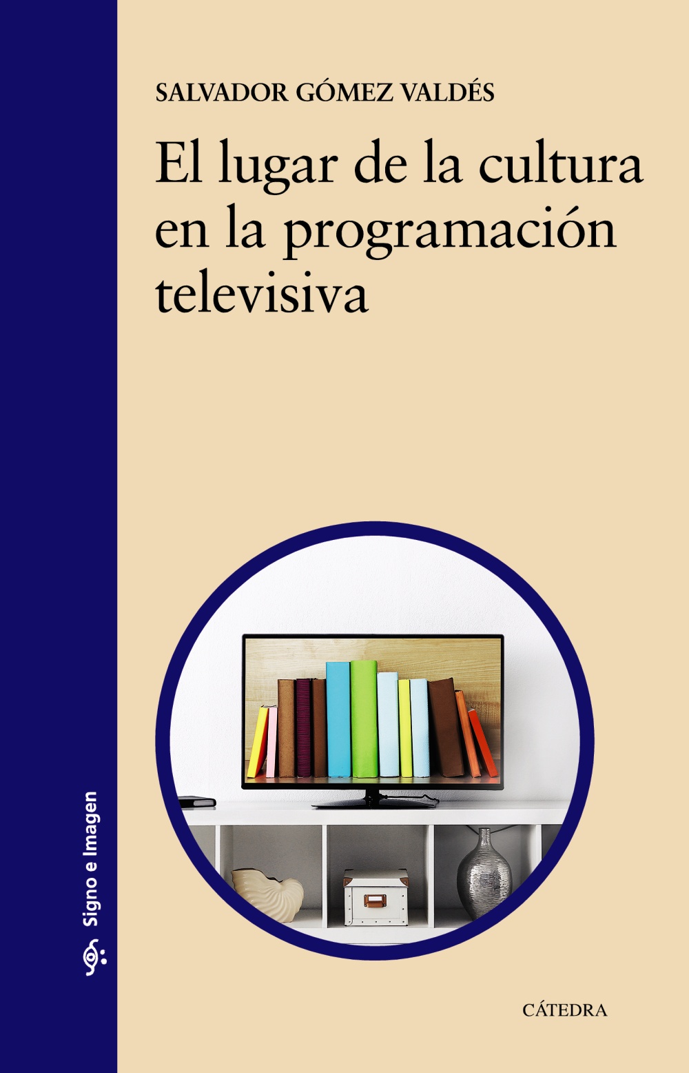 El lugar de la cultura en la programación televisiva. 9788437641119