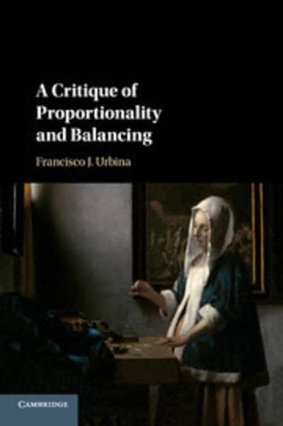 A critique of proportionality and balancing. 9781316626818
