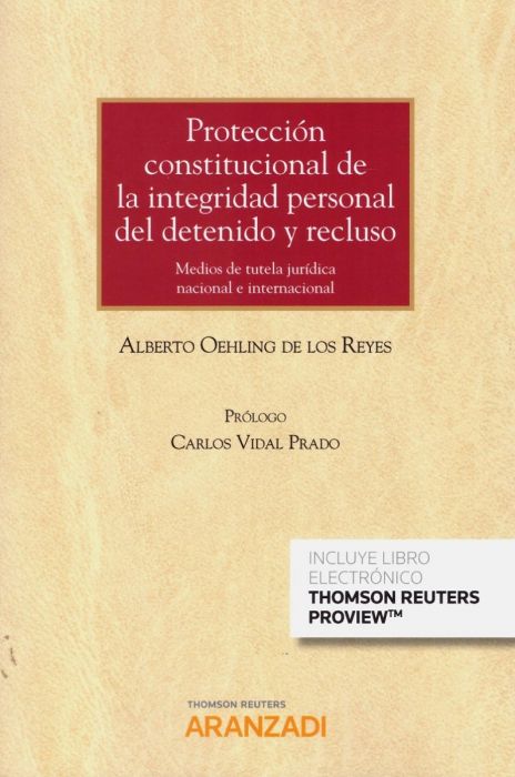 Protección constitucional de la integridad personal del detenido y recluso. 9788413095417