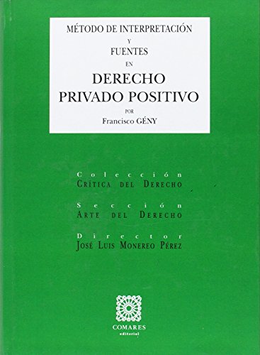 Métodos de interpretación y fuentes en derecho privado positivo. 9788484440475