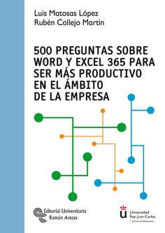 500 preguntas sobre Word y Excel 365 para ser más productivo en el ámbito de la empresa. 9788499613482