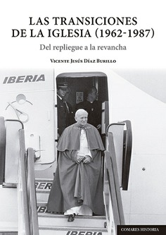 Las transiciones de la Iglesia (1962-1987). 9788490458709
