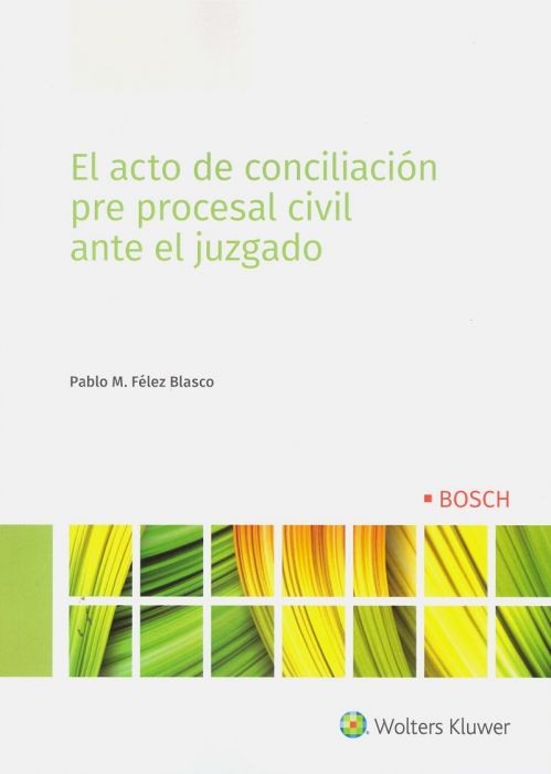 El Acto de conciliación pre procesal civil ante el juzgado. 9788490903933