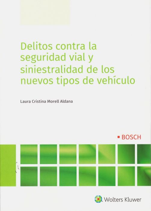 Delitos contra la seguridad vial y siniestralidad de los nuevos tipos de vehículo. 9788490904176