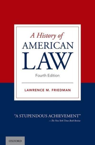 A history of American Law. 9780190070892