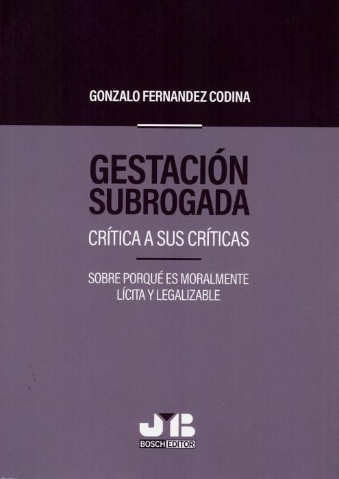 Gestación subrogada: crítica a sus críticas. 9788412115895