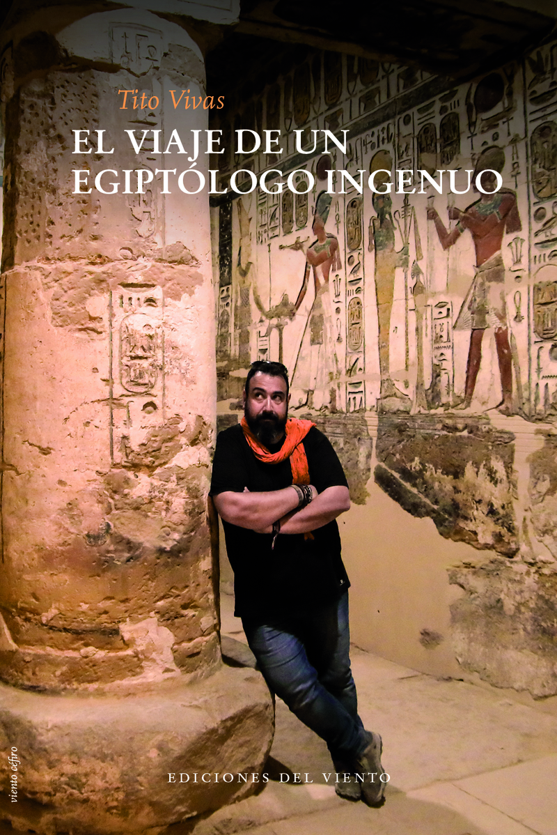 El viaje de un egiptólogo ingenuo. 9788412055849