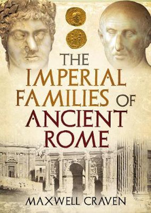 The imperial families of Ancient Rome. 9781781557389