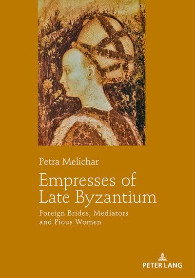 Empresses of Late Byzantium. 9783631746677
