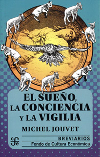 El sueño, la conciencia y la vigilia. 9786071662804