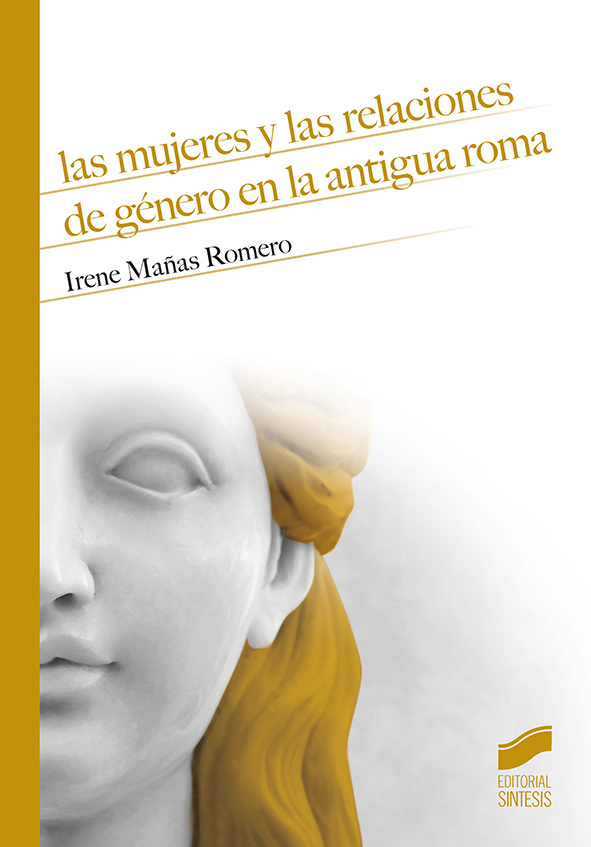 Las mujeres y las relaciones de género en la Antigua Roma. 9788491714361