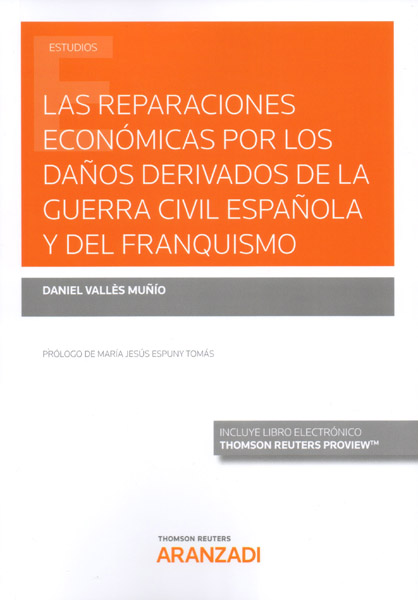 Las reparaciones económicas por los daños derivados de la Guerra Civil Española y del franquismo