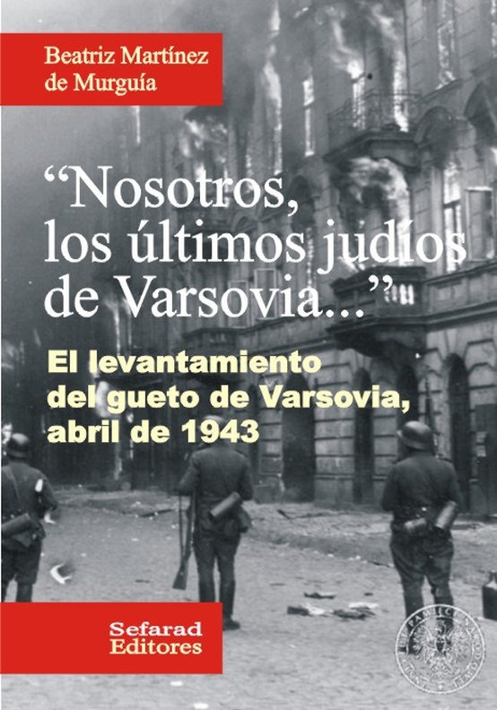 "Nosotros los últimos judíos de Varsovia..."