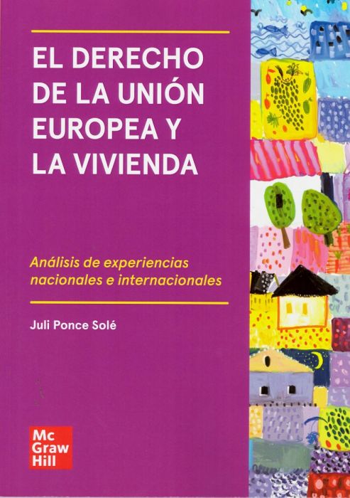 El Derecho de la Unión Europea y la vivienda. 9788473516914