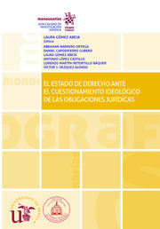 El Estado de Derecho ante el cuestionamiento ideológico de las obligaciones jurídicas. 9788413134604