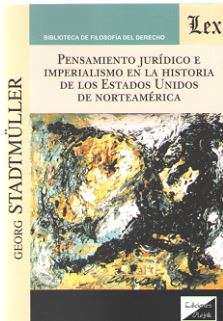 Pensamiento jurídico e imperialismo en la historia de los Estados Unidos de norteamérica. 9789563927184