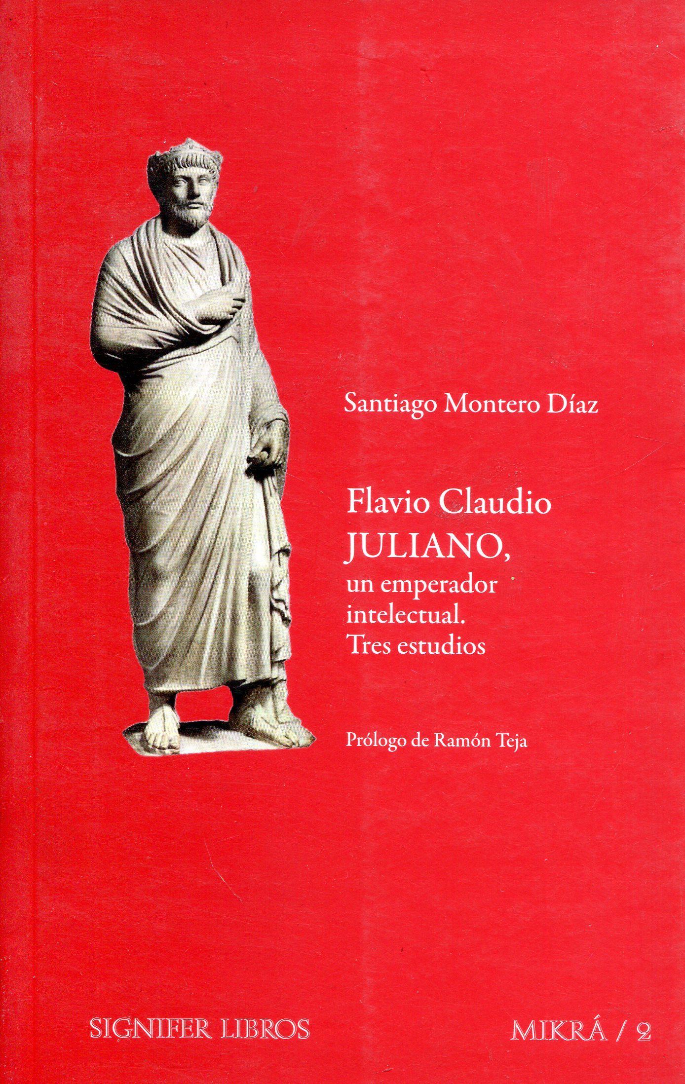Flavio Claudio Juliano, un emperador intelectual. 9788493899134