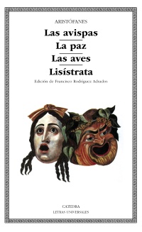 Las avispas; La paz; Las aves; Lisístrata