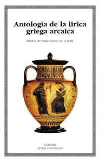 Antología de la lírica griega arcaica. 9788437620268