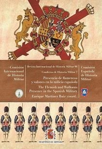 Presencia de flamencos y valones en la milicia española = The flemish and walloons presence in the spanish military. 9788490913697