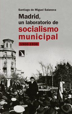 Madrid, un laboratorio de socialismo municipal. 9788490976302