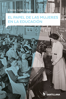 El papel de las mujeres en la educación. 9788414108383