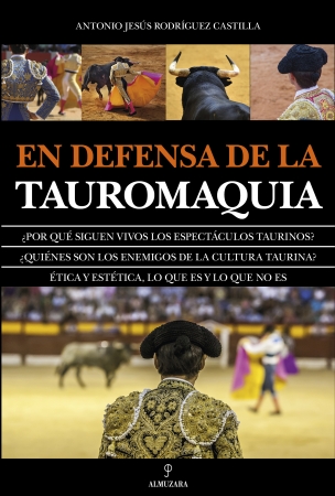 En defensa de la Tauromaquia. 9788417558727