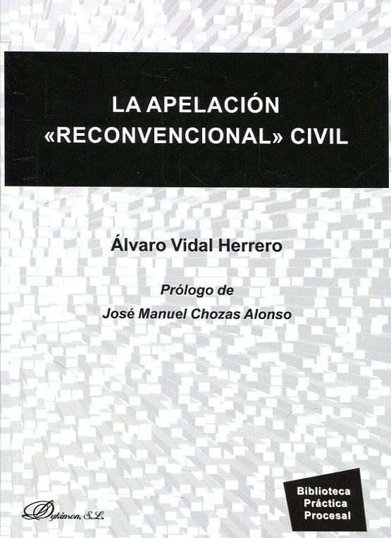 La apelación "reconvencional" civil. 9788413240169