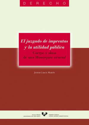 El juzgado de imprentas y la utilidad pública. 9788483734988