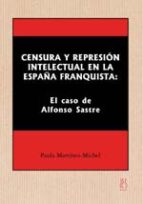 Censura y represión intelectual en la España franquista. 9788495786340