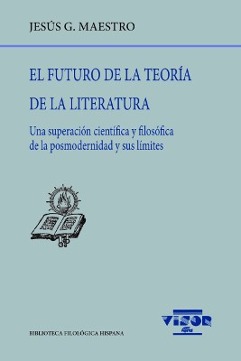 El futuro de la teoría de la Literatura. 9788498952162