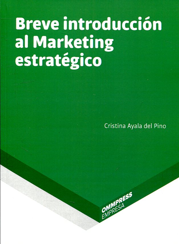 Breve introducción al marketing estratégico. 9788417387075