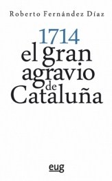 1714: el gran agravio de Cataluña. 9788433863775